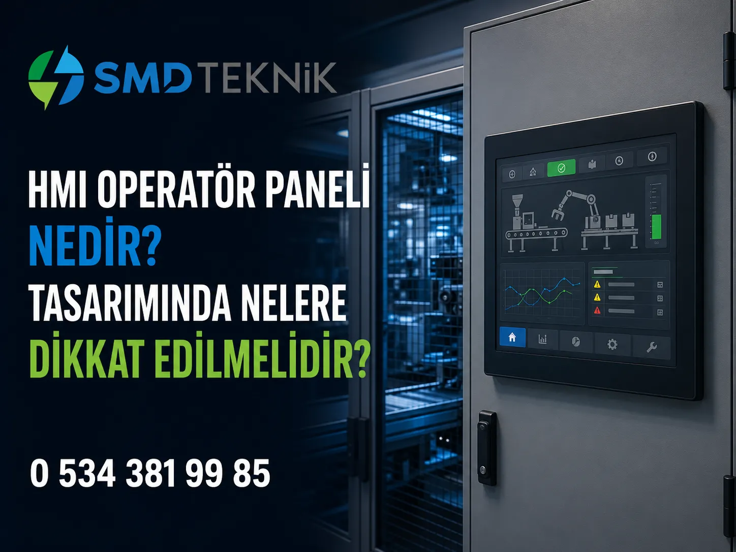 HMI Operatör Paneli Nedir? HMI Tasarımında Nelere Dikkat Edilmelidir?