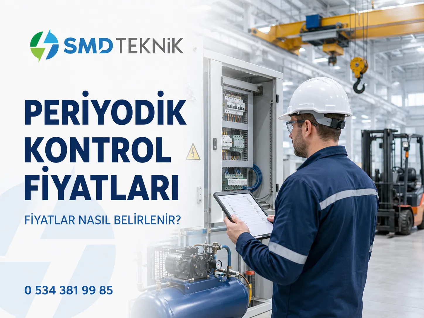 İş Ekipmanları Periyodik Kontrol Fiyatları Nasıl Belirlenir?