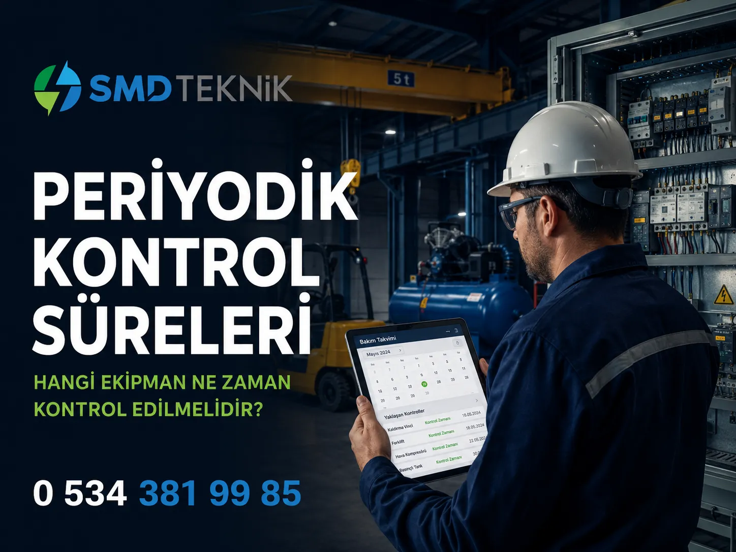 Periyodik Kontrol Süreleri: Hangi Ekipman Ne Zaman Kontrol Edilmelidir?