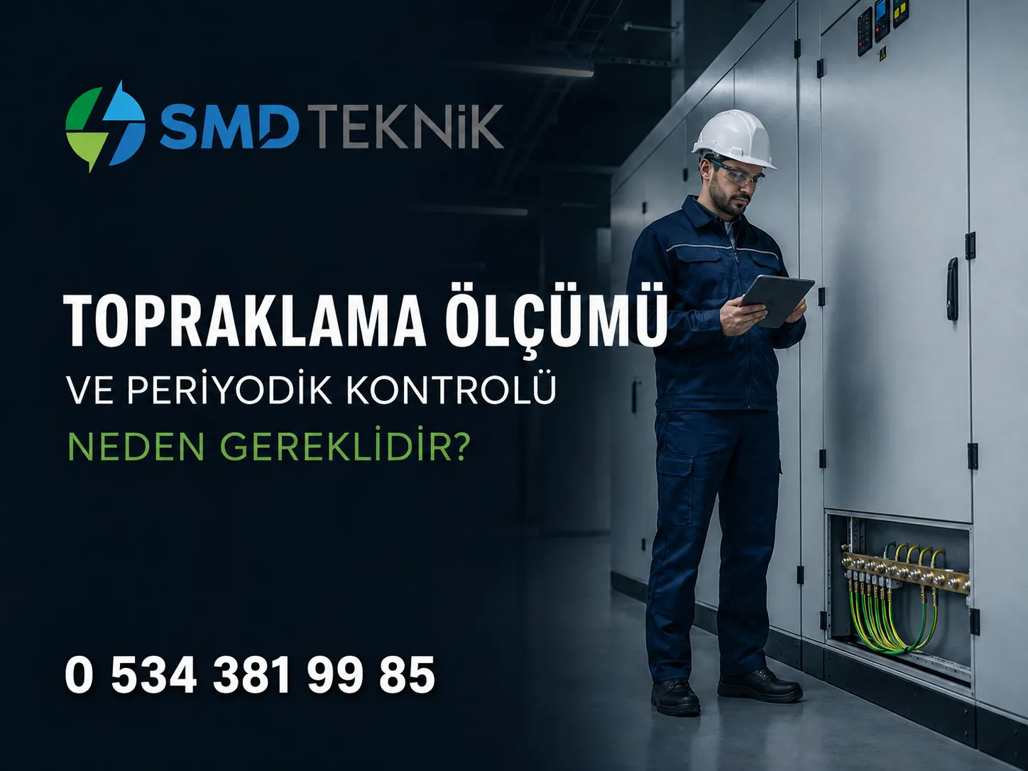 Topraklama Ölçümü ve Periyodik Kontrolü Neden Gereklidir?