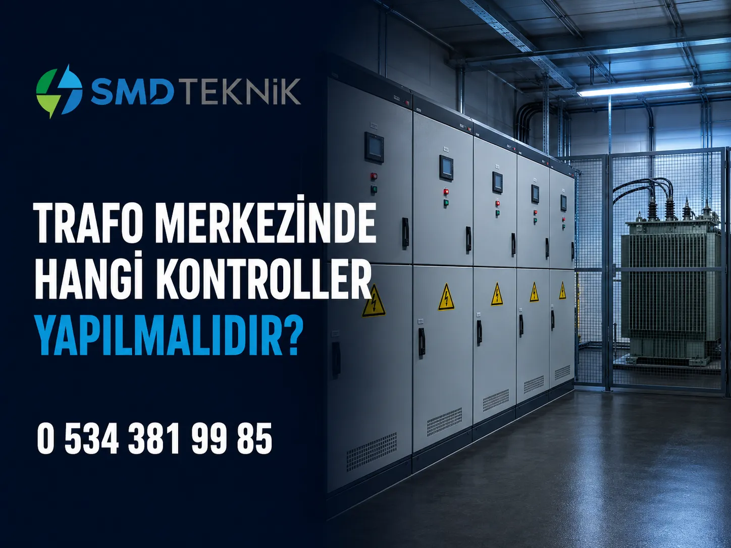 Trafo Merkezinde Düzenli Olarak Hangi Kontroller Yapılmalıdır?