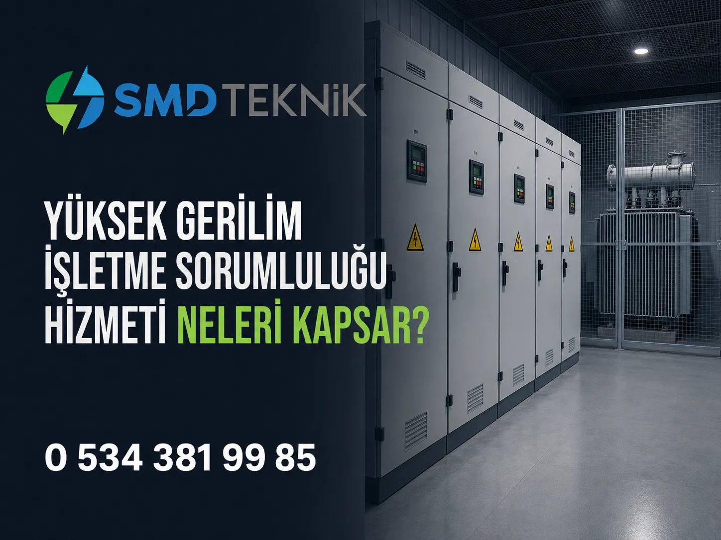 Yüksek Gerilim İşletme Sorumluluğu Hizmeti Neleri Kapsar?